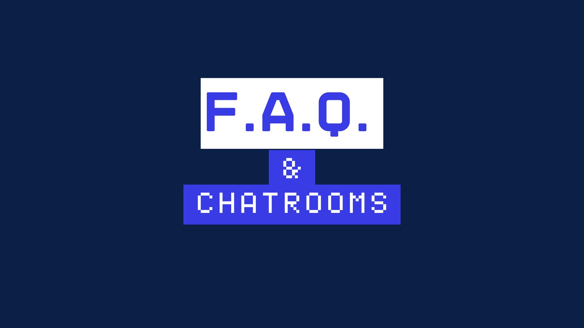 F.A.Q. Chatrooms