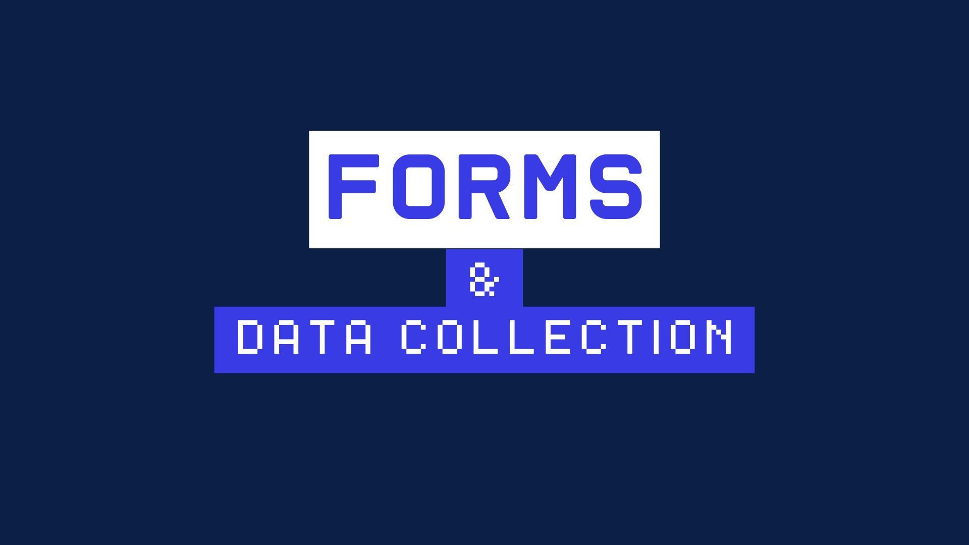 Forms & Data Collection - All Products